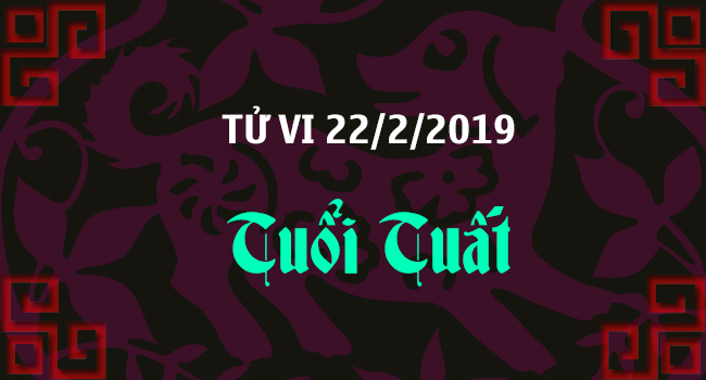 tu-vi-tuoi-tuat-ngay-22-2-2019